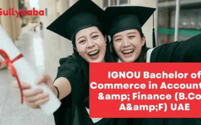 IGNOU Bachelor of Commerce in Accounting & Finance (B.Com A&F) UAE