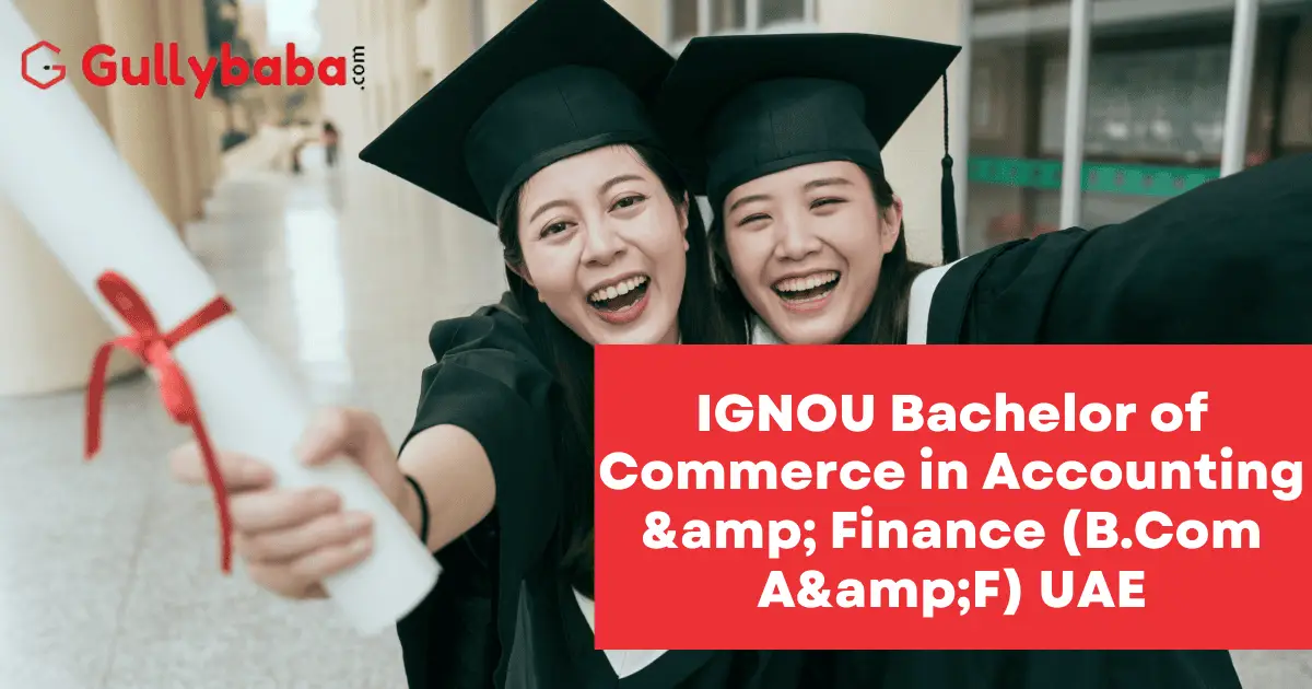 IGNOU-Bachelor-of-Commerce-in-Accounting-amp-Finance-B.Com-AampF-UAE-1