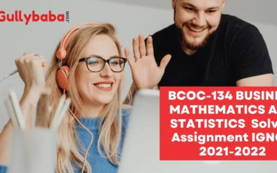 BCOC-134 Business Mathematics and Statistics Solved Assignment IGNOU 2022-2023