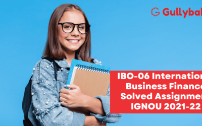 IBO-06 International Business Finance Solved Assignment IGNOU 2022-23