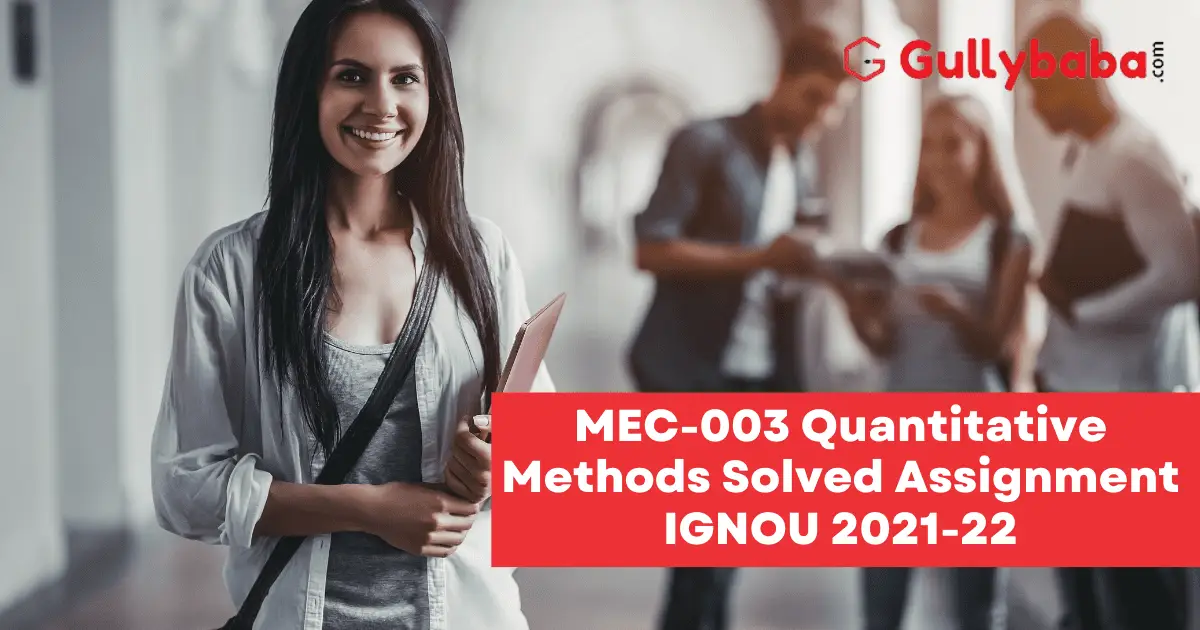 MEC-003-Quantitative-Methods-Solved-Assignment-IGNOU-2021-22