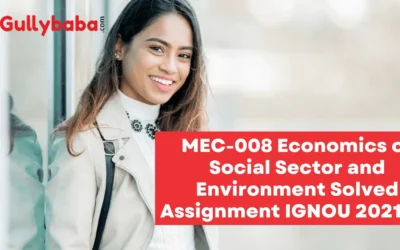 MEC-008 Economics of Social Sector and Environment Solved Assignment IGNOU 2022-23