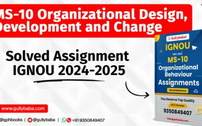 MS-10 Organizational Design, Development and Change Solved Assignment IGNOU 2022-2023