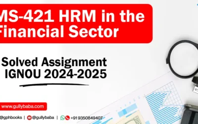 MS-421 HRM in the Financial Sector Solved Assignment IGNOU 2022-2023