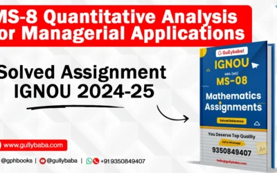 MS-8 Quantitative Analysis for Managerial Applications Solved Assignment IGNOU 2022-23