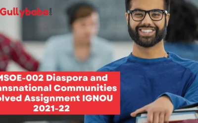 MSOE-002 Diaspora and Transnational Communities Solved Assignment IGNOU 2022-23