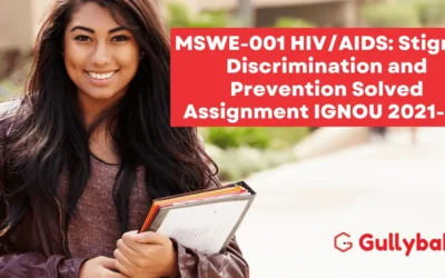 MSWE-001 HIV/AIDS: Stigma, Discrimination and Prevention Solved Assignment IGNOU 2022-23