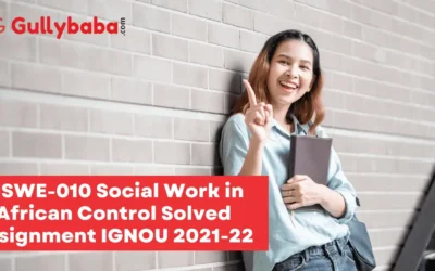 MSWE-010 Social Work in African Control Solved Assignment IGNOU 2022-23