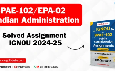 BPAE-102/EPA-02 Indian Administration Solved Assignment IGNOU 2022-23