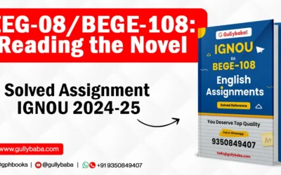 EEG-08/BEGE-108: Reading the Novel Solved Assignment IGNOU 2022-23