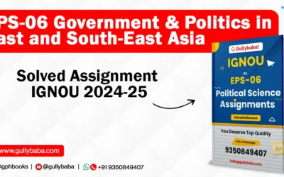 EPS-06 Government & Politics in East and South-East Asia Solved Assignment IGNOU 2022-23