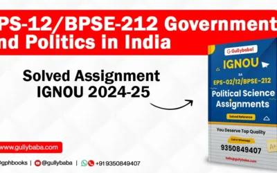 EPS-12/BPSE-212 Government and Politics in India Solved Assignment IGNOU 2022-23