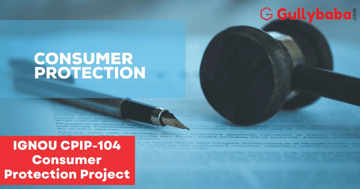 IGNOU-CPIP-104-Consumer-Protection-Project