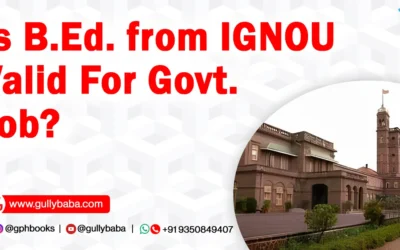 Is B.Ed.From IGNOU Valid for Govt. Job?