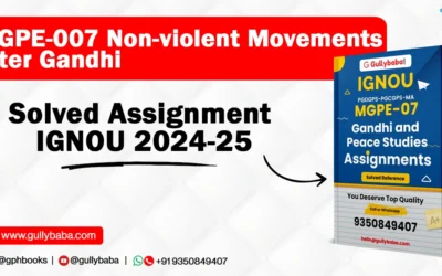 MGPE-007 Non-violent Movements after Gandhi Solved Assignment IGNOU 2022-23