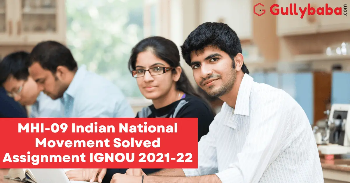 MHI-09-Indian-National-Movement-Solved-Assignment-IGNOU-2021-22