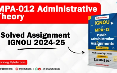 MPA-012 Administrative Theory Solved Assignment IGNOU 2022-23