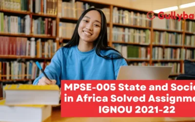 MPSE-005 State and Society in Africa Solved Assignment IGNOU 2022-23