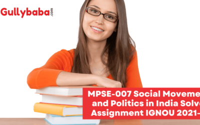 MPSE-007 Social Movements and Politics in India Solved Assignment IGNOU 2022-23