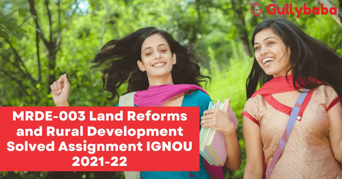 MRDE-003-Land-Reforms-and-Rural-Development-Solved-Assignment-IGNOU-2021-22