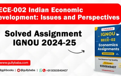 BECE-002 Indian Economic Development: Issues and Perspectives Solved Assignment IGNOU 2022-23