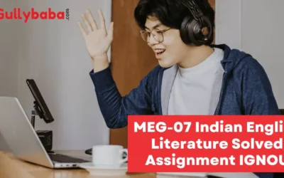 MEG-07 Indian English Literature Solved Assignment IGNOU 2022-23