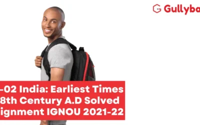 EHI-02 India: Earliest Times to 8th Century A.D. Solved Assignment IGNOU 2022-23