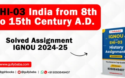 EHI-03 India from 8th to 15th Century A.D. Solved Assignment IGNOU 2022-23