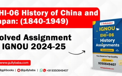 EHI-06 History of China and Japan: (1840-1949) Solved Assignment IGNOU 2022-23