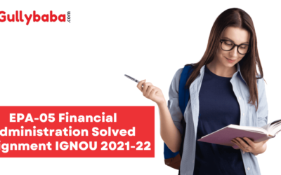 EPA-05 Financial Administration Solved Assignment IGNOU 2022-23