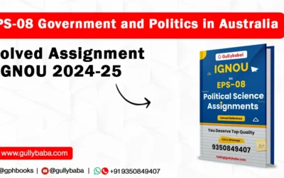 EPS-08 Government and Politics in Australia Solved Assignment IGNOU 2022-23