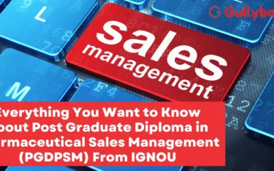 Everything You Want to Know About Post Graduate Diploma in Pharmaceutical Sales Management (PGDPSM) From IGNOU