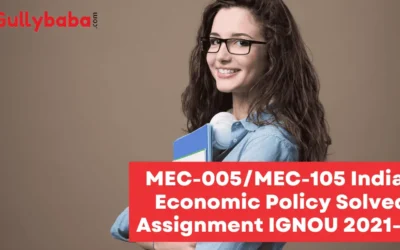 MEC-005/MEC-105 Indian Economic Policy Solved Assignment IGNOU 2022-23