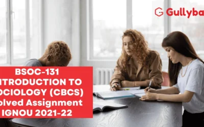 BSOC-131 INTRODUCTION TO SOCIOLOGY (CBCS) Solved Assignment IGNOU 2022-23