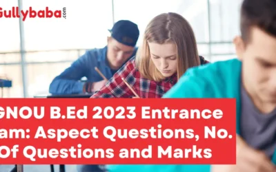 IGNOU B.Ed. 2023 Entrance Exam: Aspect Questions, No. of Questions and Marks