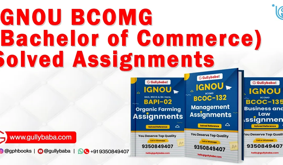 IGNOU BCOMG Solved Assignments