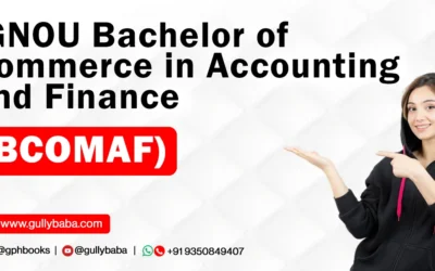 IGNOU Bachelor of Commerce in Accounting and Finance (BCOMAF)