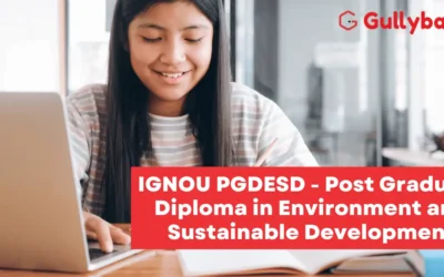 IGNOU PGDESD – Post Graduate Diploma in Environment and Sustainable Development