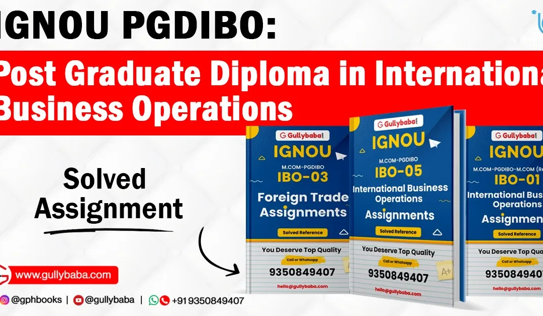 IGNOU PGDIBO – Post Graduate Diploma in International Business Operations