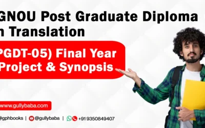 IGNOU Post Graduate Diploma in Translation (PGDT-05) Final Year Project & Synopsis