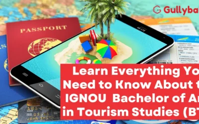 Learn Everything You Need to Know About the IGNOU  Bachelor of Arts in Tourism Studies (BTS)