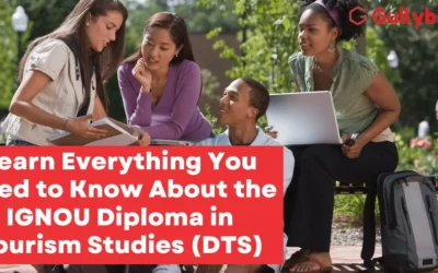 Learn Everything You Need to Know About the IGNOU Diploma in Tourism Studies (DTS)