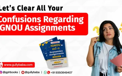 Let’s Clear All Your Confusions Regarding IGNOU Assignments