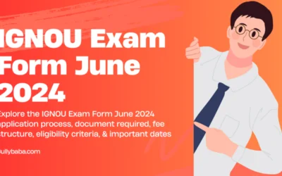 IGNOU Exam Form June 2024, Application Process, Last Date, Fees Structure