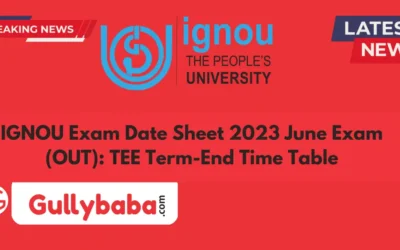 IGNOU Exam Date Sheet 2023 June Exam (OUT): TEE Term-End Time Table