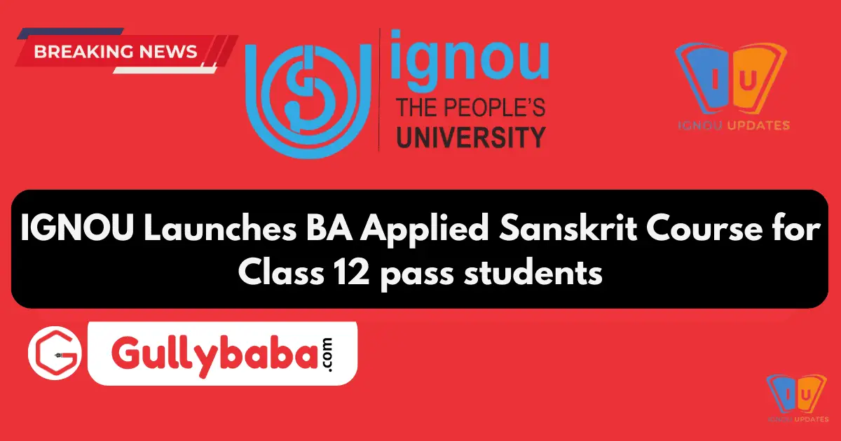 IGNOU Launches BA Applied Sanskrit Course for Class 12 pass students