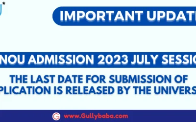 IGNOU Admission 2023 July Session: Important Updates The Last Date For Submission of Application is Released