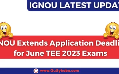 IGNOU Extends Application Deadline for June TEE 2023 Exams