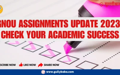 IGNOU Assignments Update 2023 – Check your Academic Success