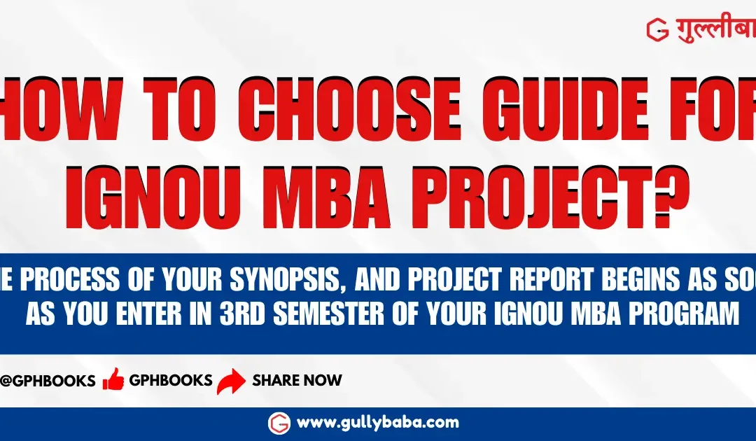 How to choose guide for IGNOU MBA project?